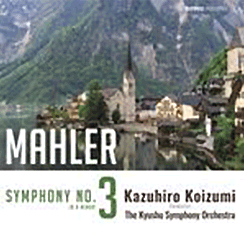 Kazuhiro Koizumi MAHLER Symphony No.3