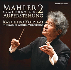 Kazuhiro Koizumi MAHLER Symphony No.2